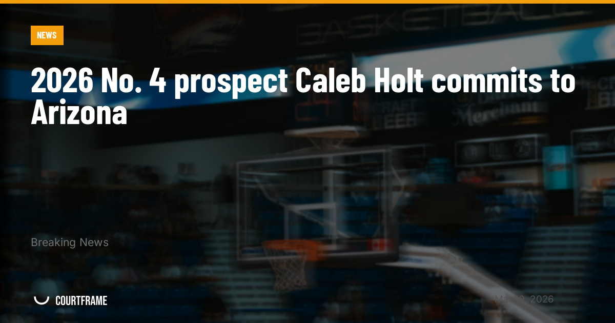 2026 No. 4 prospect Caleb Holt commits to Arizona