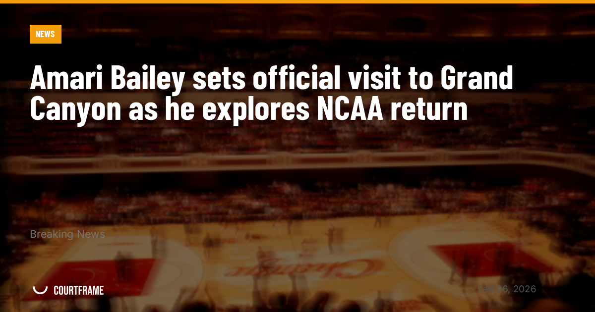 Amari Bailey sets official visit to Grand Canyon as he explores NCAA return