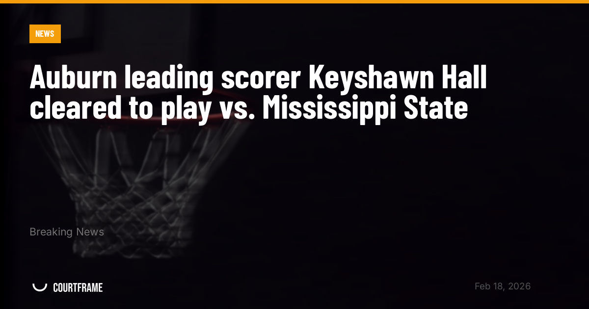 Auburn leading scorer Keyshawn Hall cleared to play vs. Mississippi State