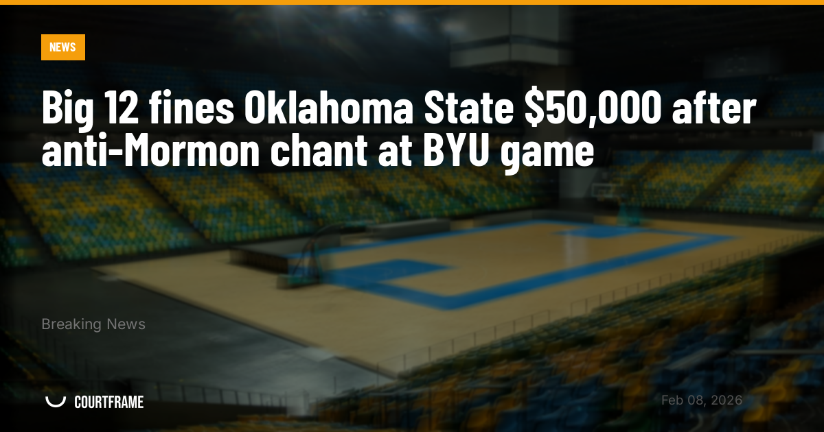 Big 12 fines Oklahoma State $50,000 after anti-Mormon chant at BYU game