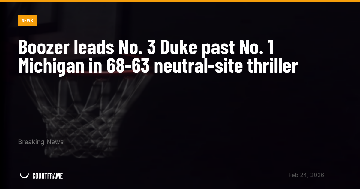 Boozer leads No. 3 Duke past No. 1 Michigan in 68-63 neutral-site thriller