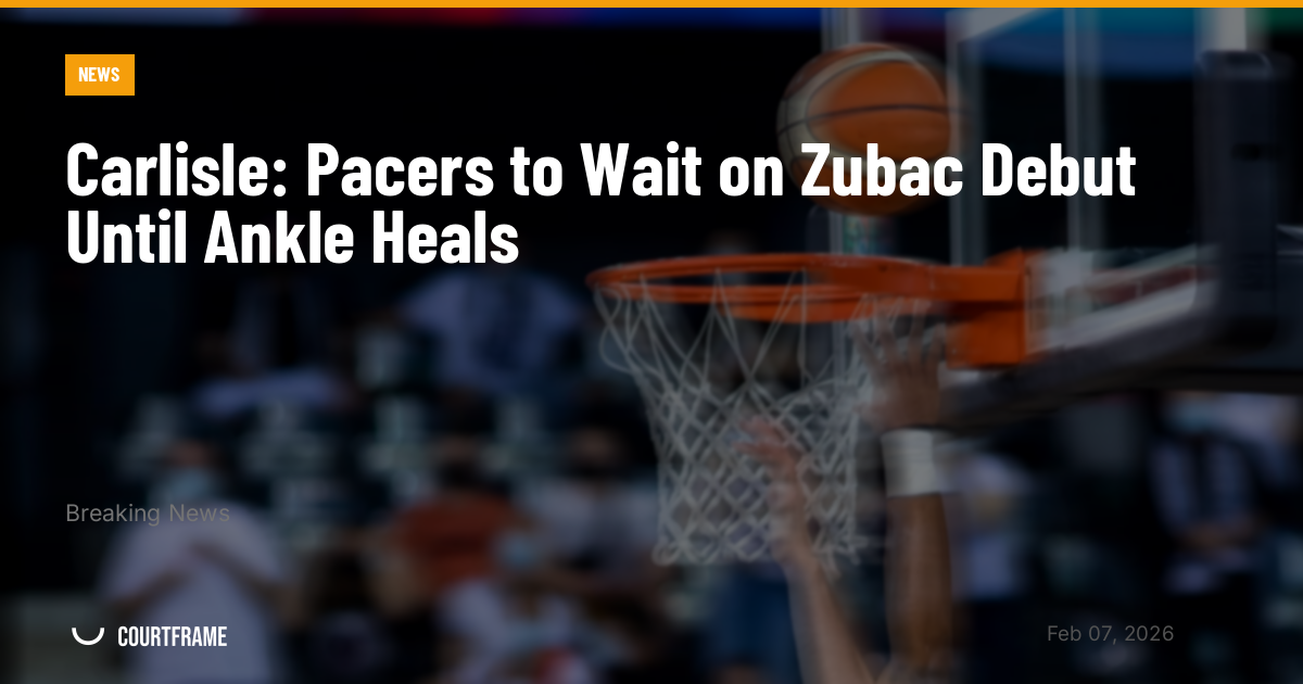 Carlisle: Pacers to Wait on Zubac Debut Until Ankle Heals