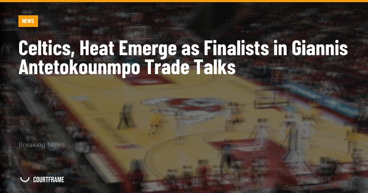 Celtics, Heat Emerge as Finalists in Giannis Antetokounmpo Trade Talks