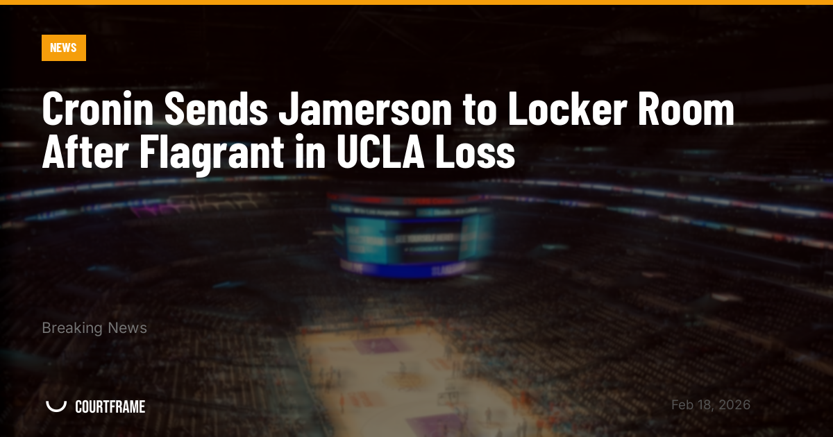 Cronin Sends Jamerson to Locker Room After Flagrant in UCLA Loss