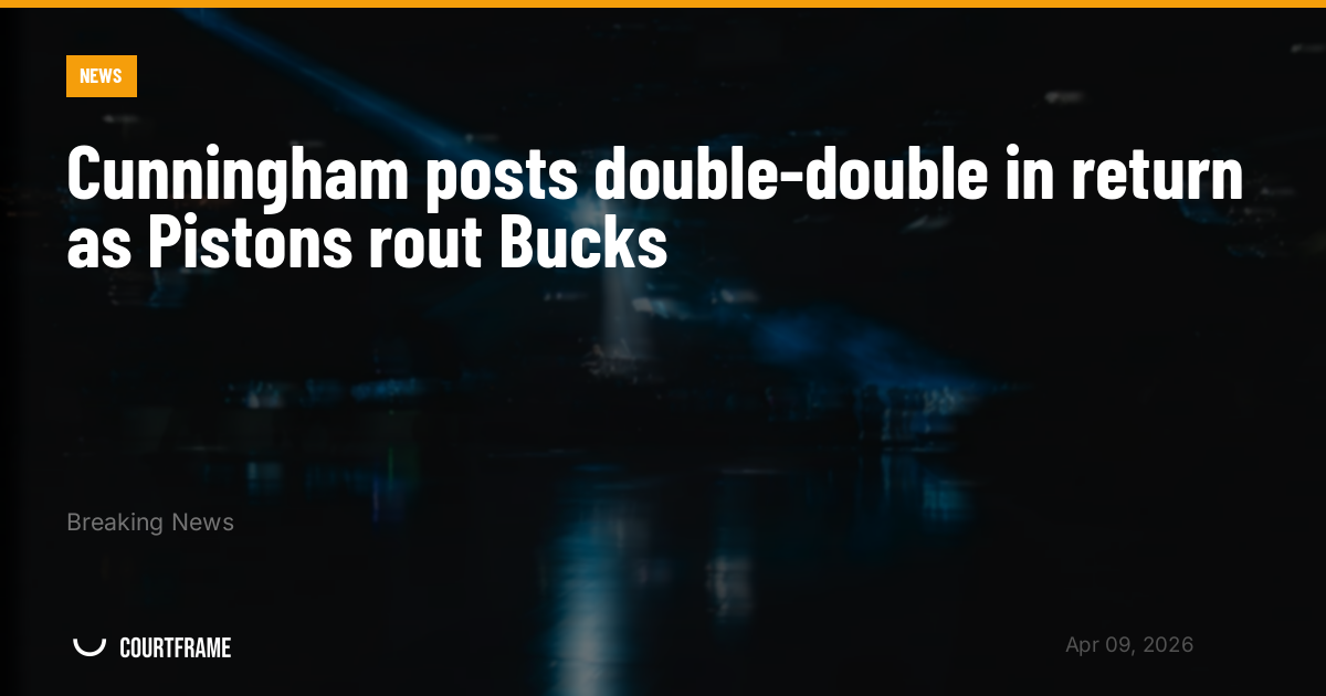 Cunningham posts double-double in return as Pistons rout Bucks
