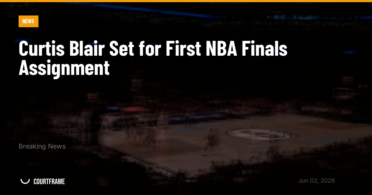 Curtis Blair Set for First NBA Finals Assignment