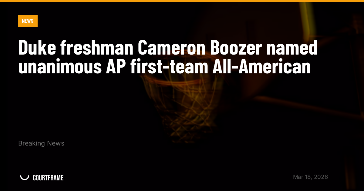 Duke freshman Cameron Boozer named unanimous AP first-team All-American