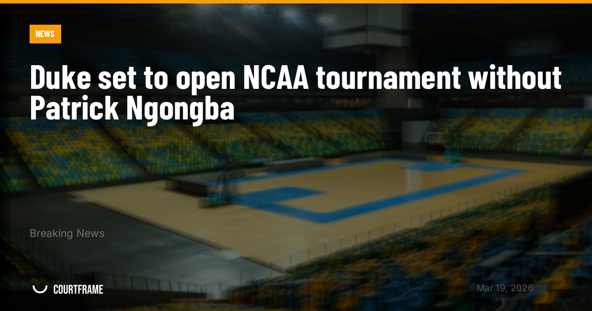 Duke set to open NCAA tournament without Patrick Ngongba