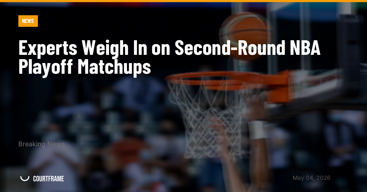 Experts Weigh In on Second-Round NBA Playoff Matchups