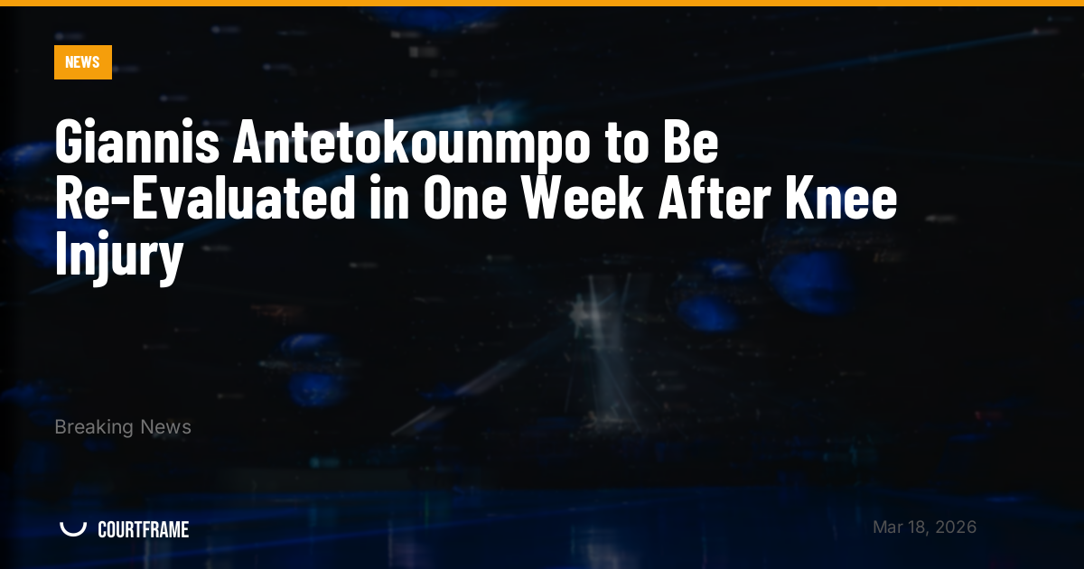 Giannis Antetokounmpo to Be Re-Evaluated in One Week After Knee Injury