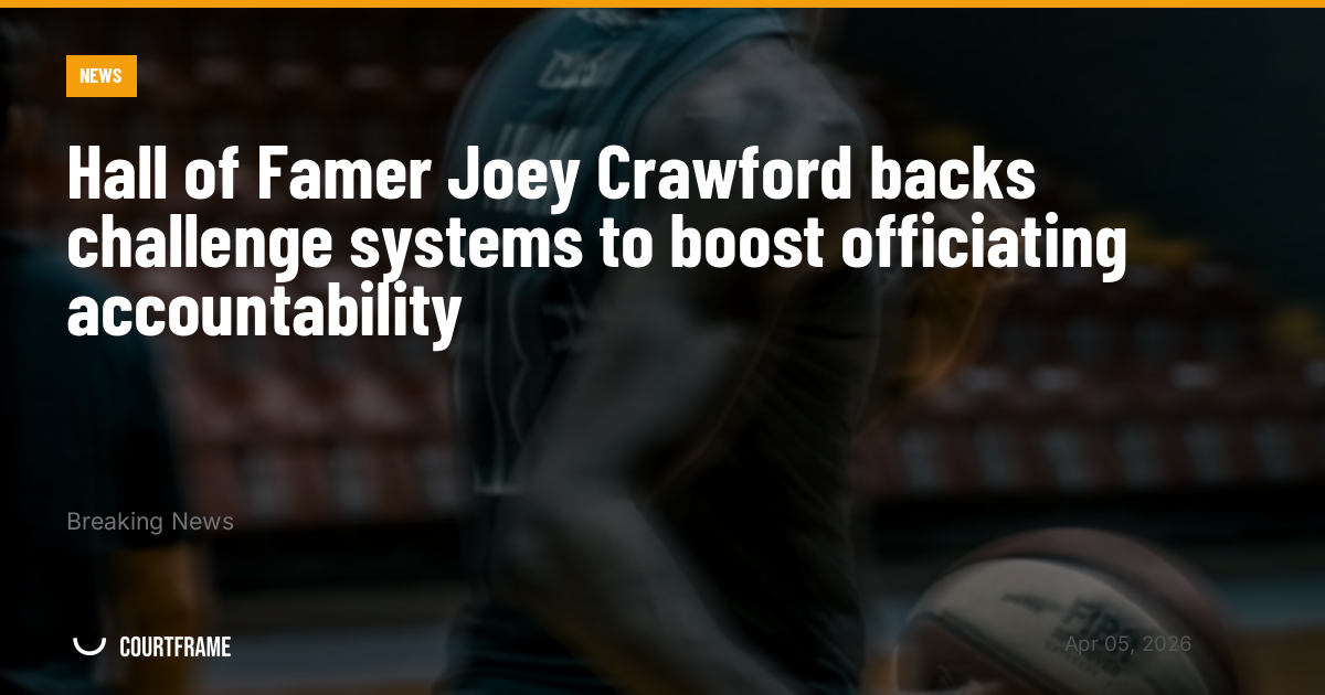 Hall of Famer Joey Crawford backs challenge systems to boost officiating accountability