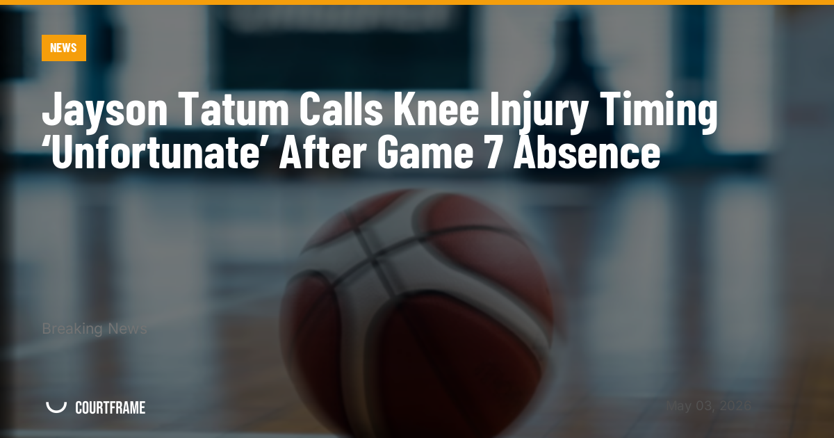 Jayson Tatum Calls Knee Injury Timing ‘Unfortunate’ After Game 7 Absence