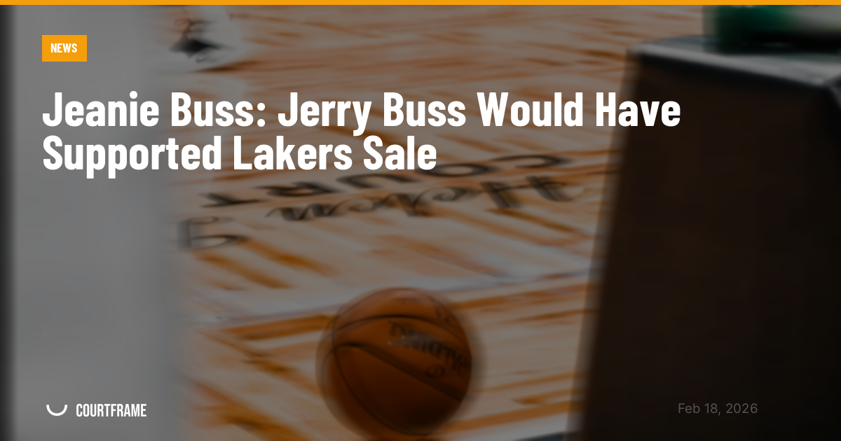Jeanie Buss: Jerry Buss Would Have Supported Lakers Sale