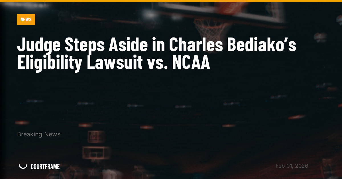 Judge Steps Aside in Charles Bediako’s Eligibility Lawsuit vs. NCAA