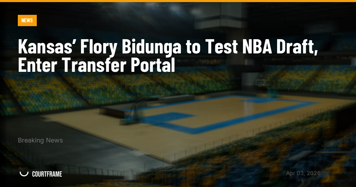 Kansas’ Flory Bidunga to Test NBA Draft, Enter Transfer Portal
