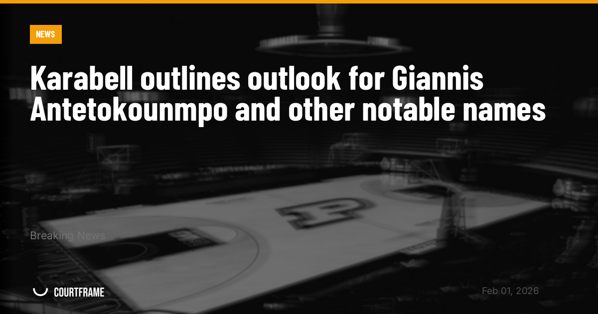 Karabell outlines outlook for Giannis Antetokounmpo and other notable names