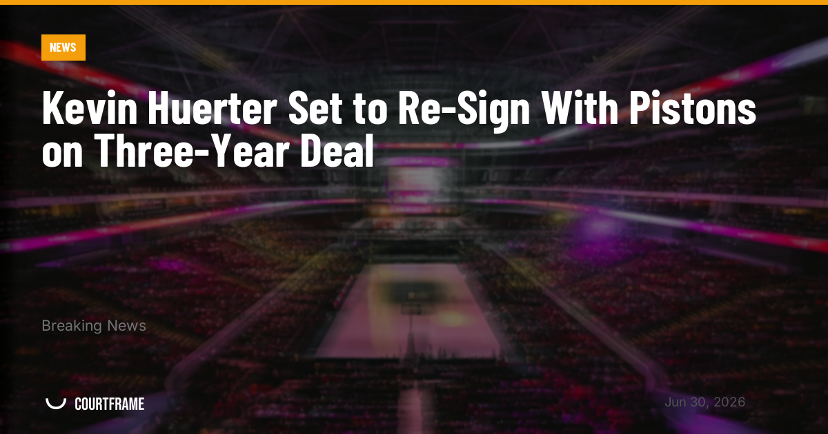 Kevin Huerter Set to Re-Sign With Pistons on Three-Year Deal