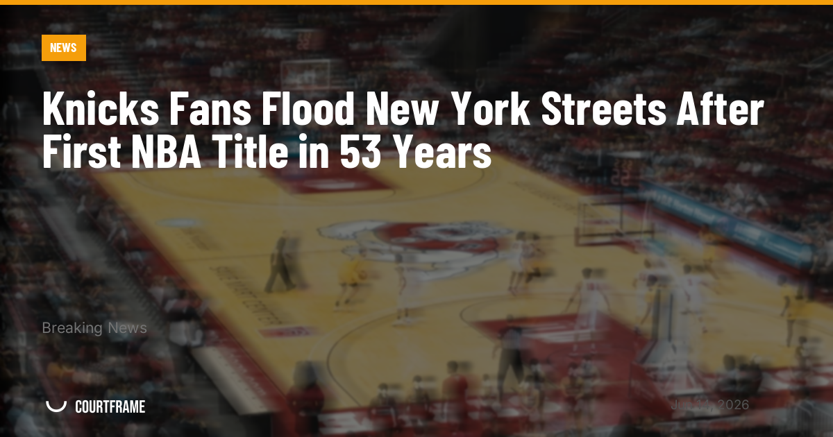 Knicks Fans Flood New York Streets After First NBA Title in 53 Years