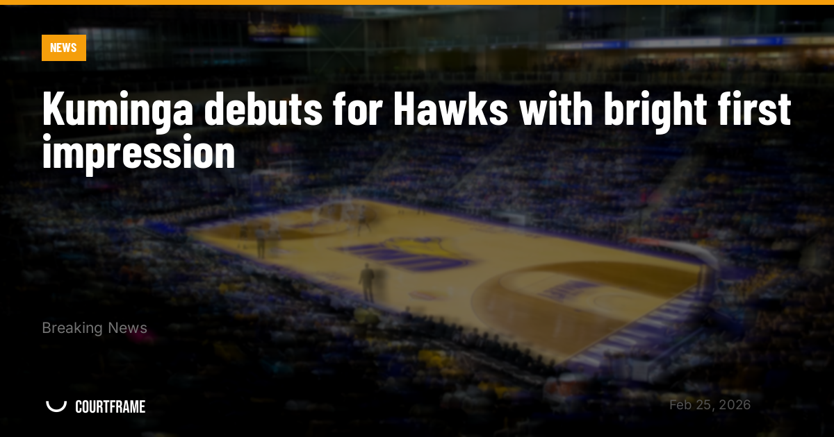 Kuminga debuts for Hawks with bright first impression