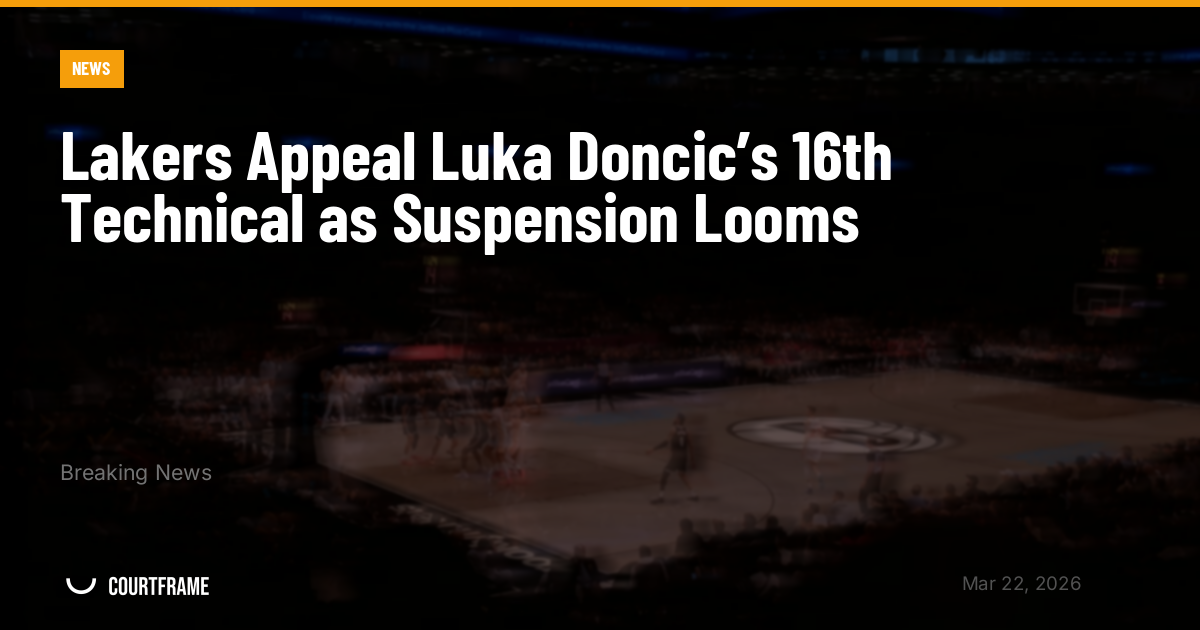 Lakers Appeal Luka Doncic’s 16th Technical as Suspension Looms