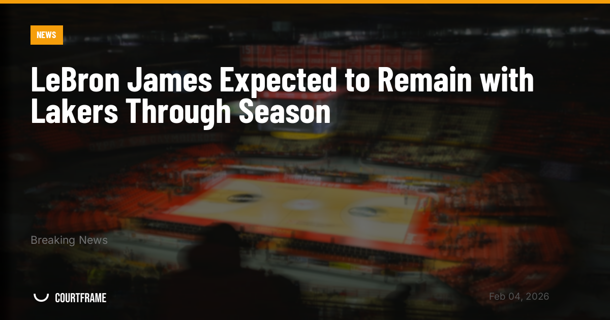 LeBron James Expected to Remain with Lakers Through Season