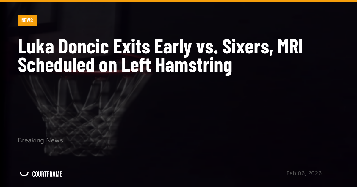 Luka Doncic Exits Early vs. Sixers, MRI Scheduled on Left Hamstring