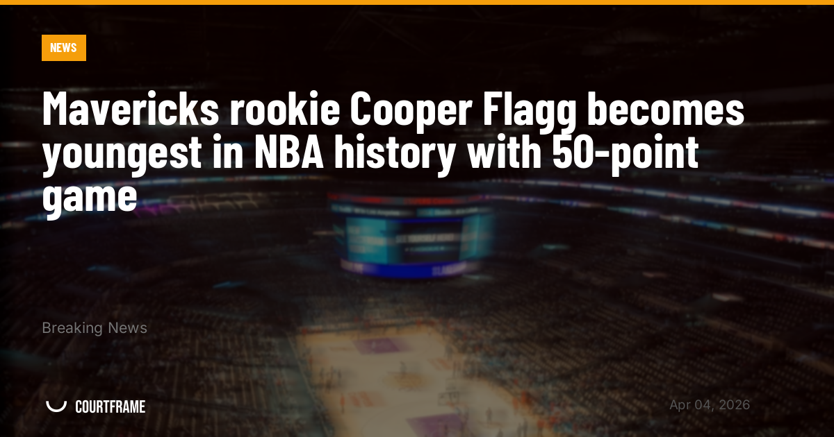 Mavericks rookie Cooper Flagg becomes youngest in NBA history with 50-point game