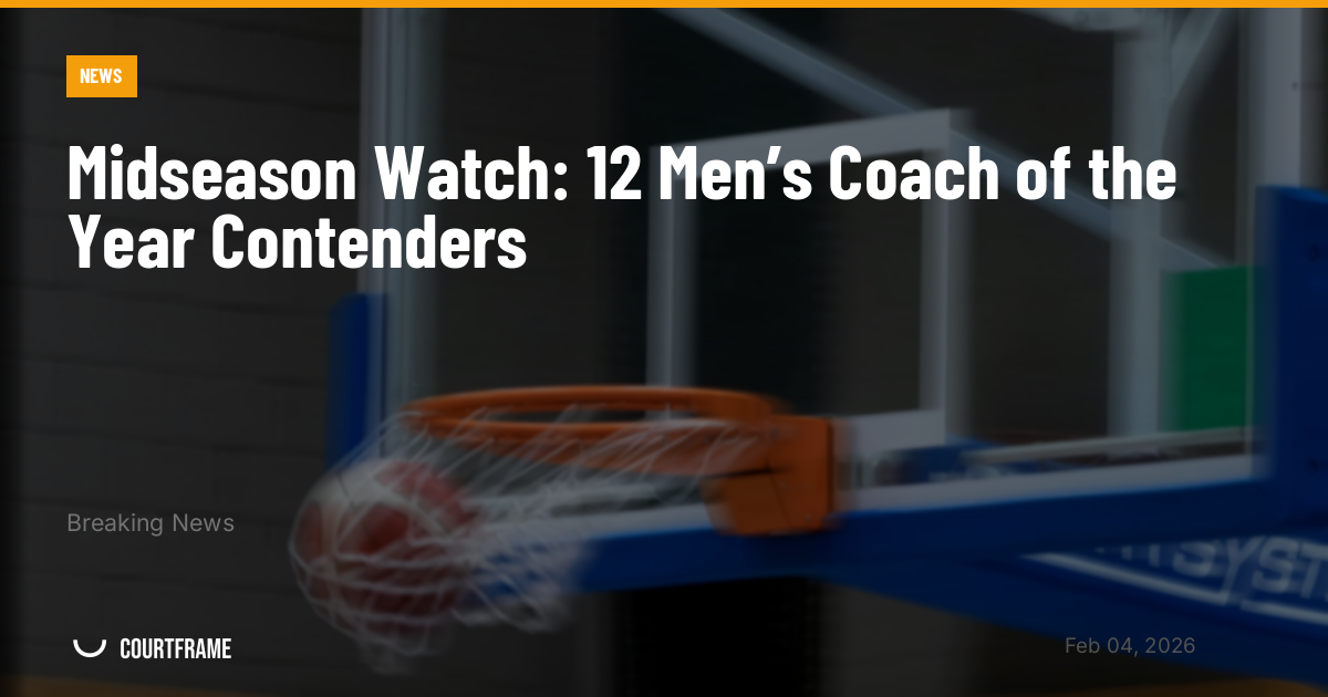 Midseason Watch: 12 Men’s Coach of the Year Contenders