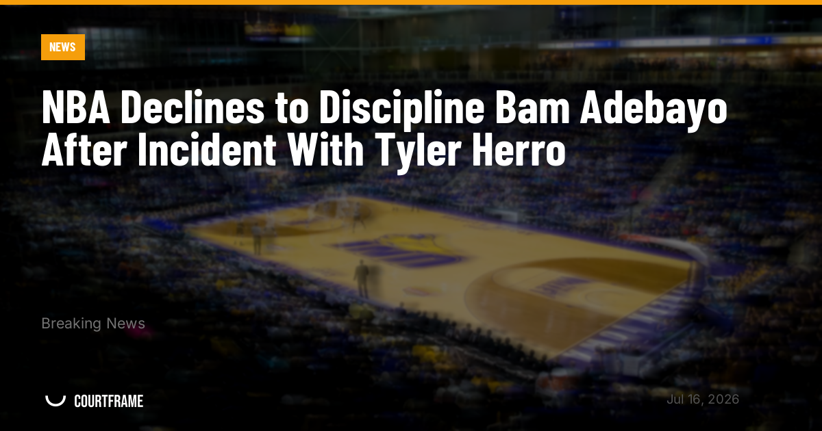 NBA Declines to Discipline Bam Adebayo After Incident With Tyler Herro