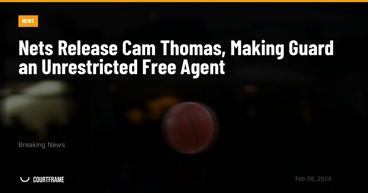 Nets Release Cam Thomas, Making Guard an Unrestricted Free Agent