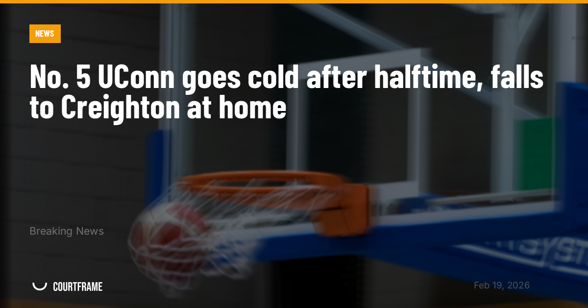 No. 5 UConn goes cold after halftime, falls to Creighton at home