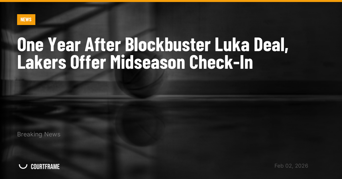 One Year After Blockbuster Luka Deal, Lakers Offer Midseason Check-In