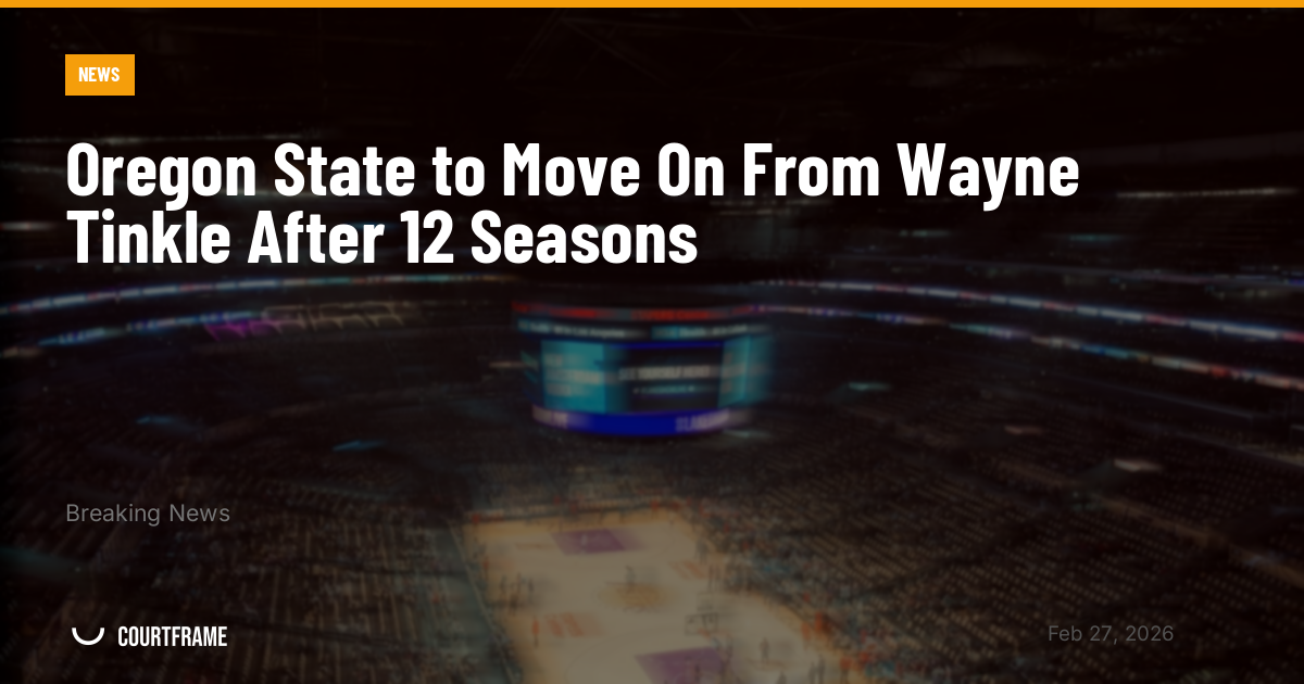 Oregon State to Move On From Wayne Tinkle After 12 Seasons