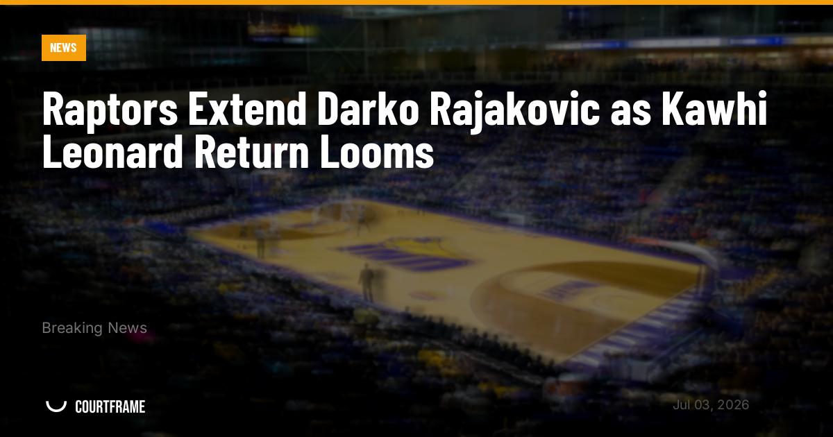 Raptors Extend Darko Rajakovic as Kawhi Leonard Return Looms