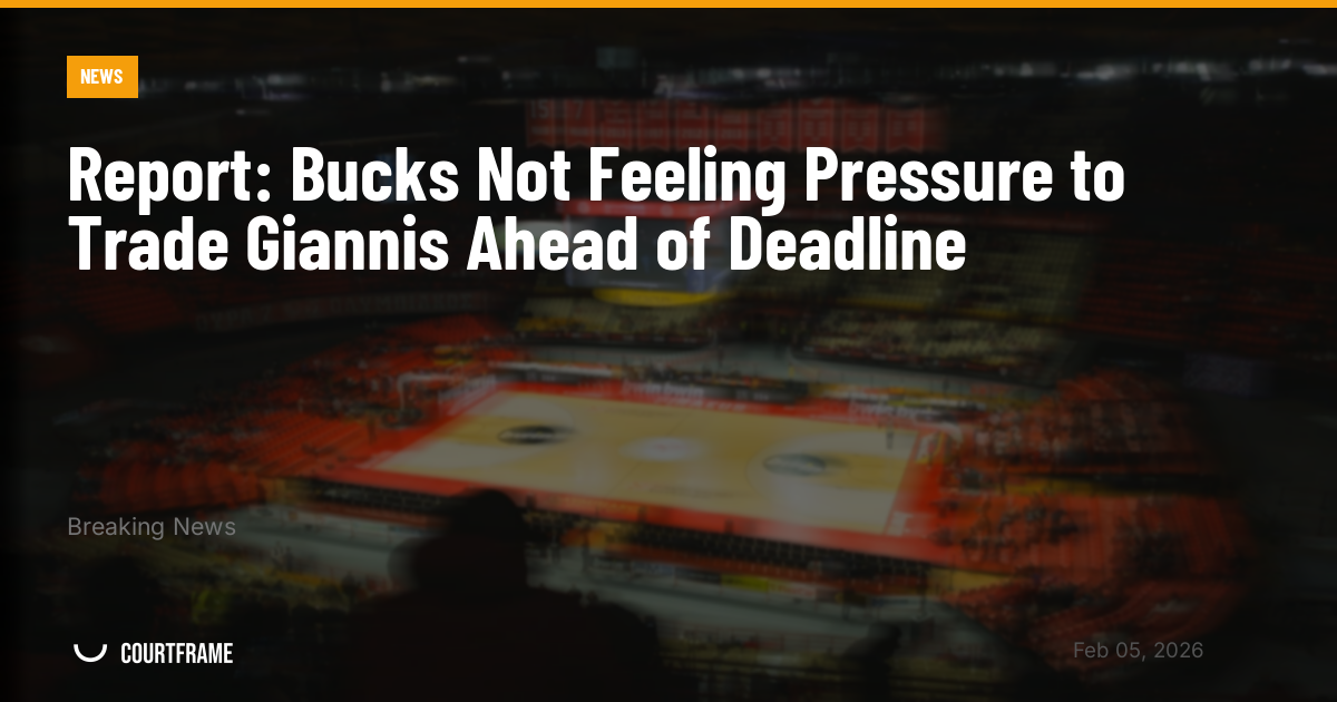 Report: Bucks Not Feeling Pressure to Trade Giannis Ahead of Deadline