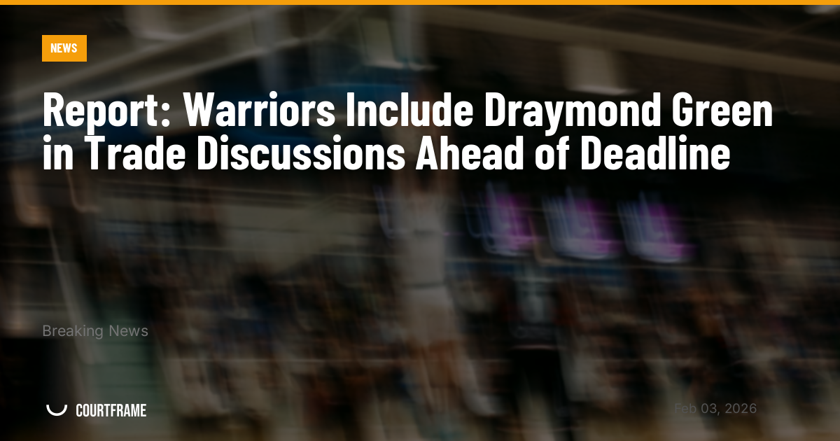 Report: Warriors Include Draymond Green in Trade Discussions Ahead of Deadline