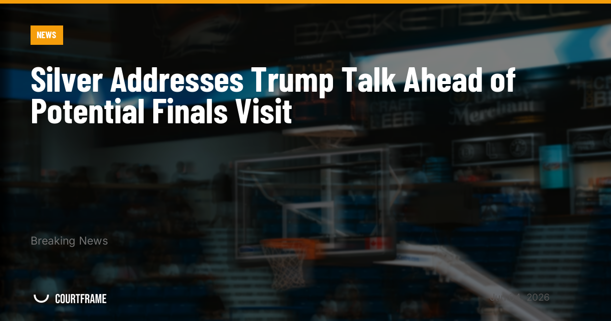 Silver Addresses Trump Talk Ahead of Potential Finals Visit