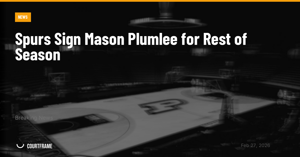 Spurs Sign Mason Plumlee for Rest of Season