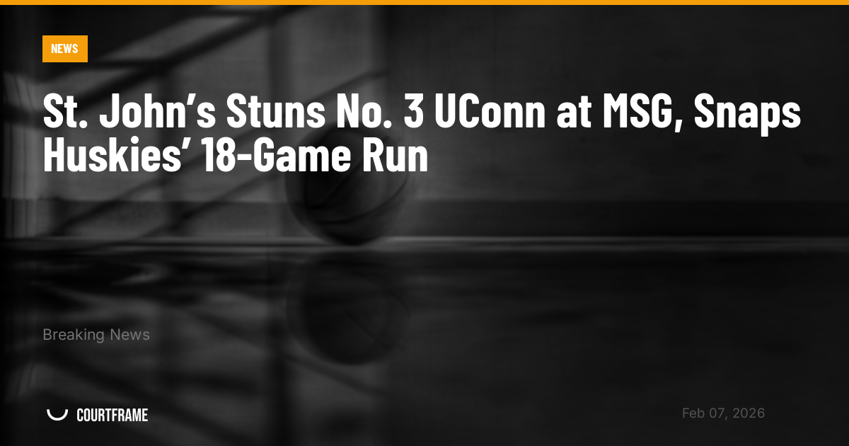 St. John’s Stuns No. 3 UConn at MSG, Snaps Huskies’ 18-Game Run