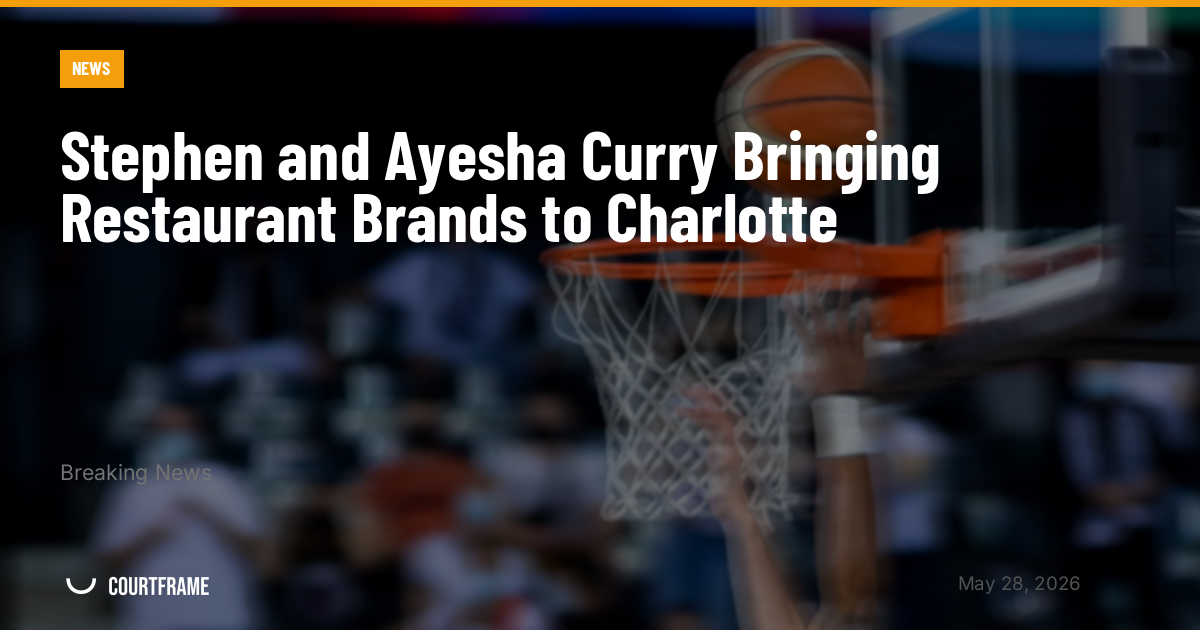 Stephen and Ayesha Curry Bringing Restaurant Brands to Charlotte