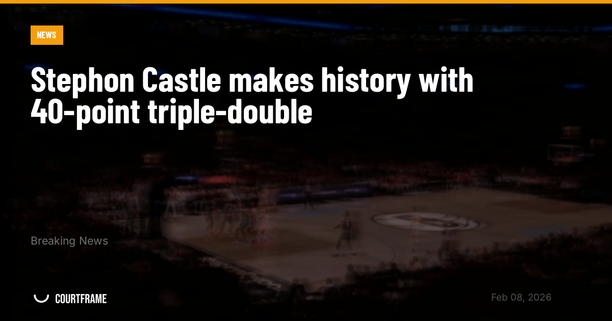 Stephon Castle makes history with 40-point triple-double