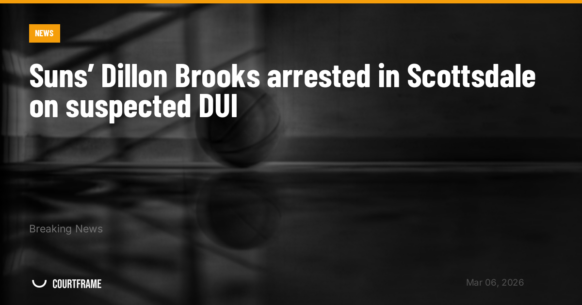 Suns’ Dillon Brooks arrested in Scottsdale on suspected DUI