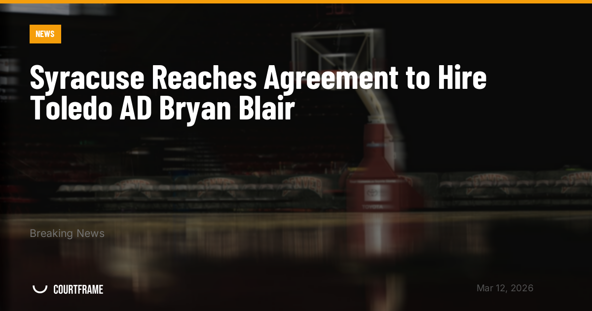 Syracuse Reaches Agreement to Hire Toledo AD Bryan Blair