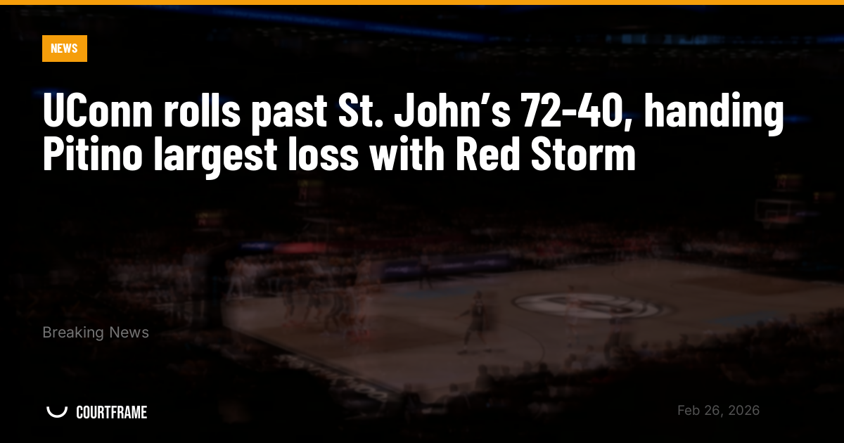 UConn rolls past St. John’s 72-40, handing Pitino largest loss with Red Storm