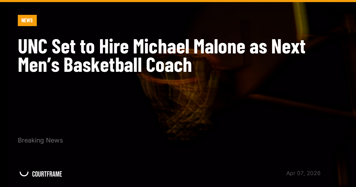 UNC Set to Hire Michael Malone as Next Men’s Basketball Coach
