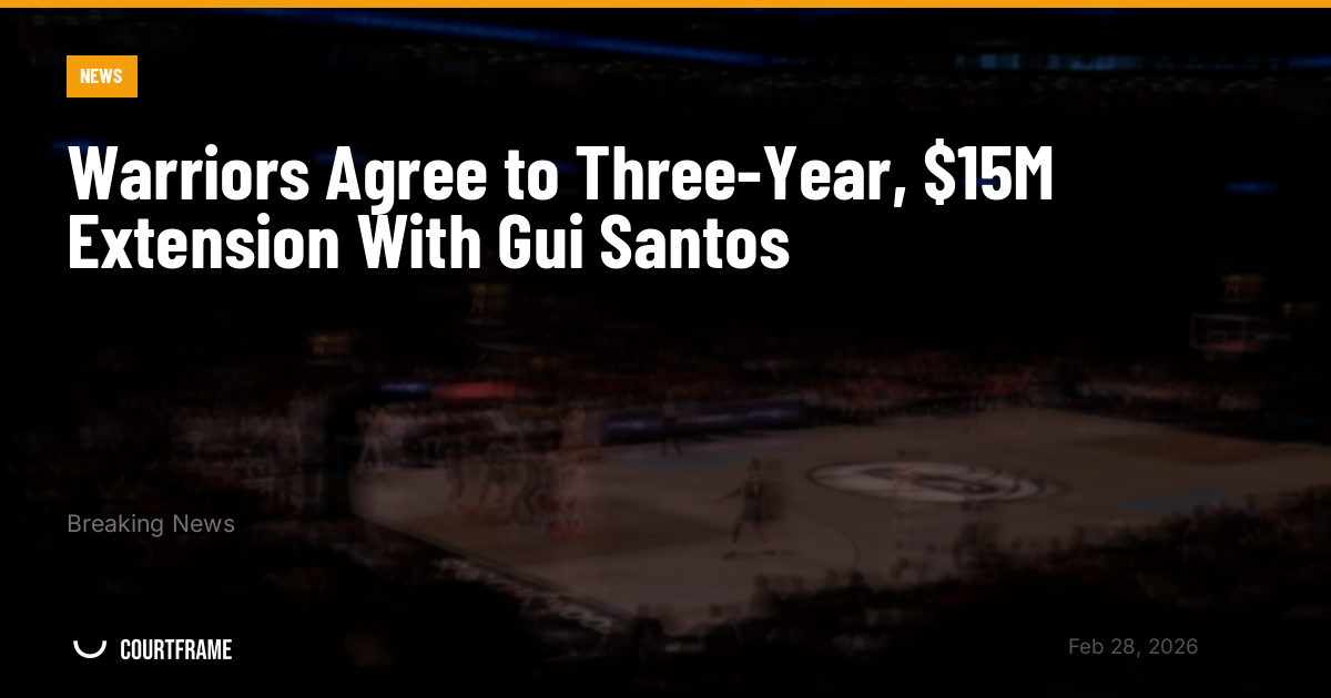 Warriors Agree to Three-Year, $15M Extension With Gui Santos