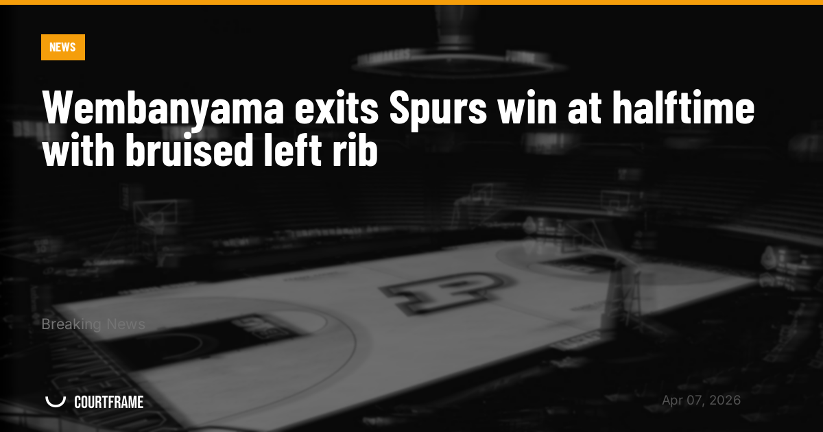 Wembanyama exits Spurs win at halftime with bruised left rib