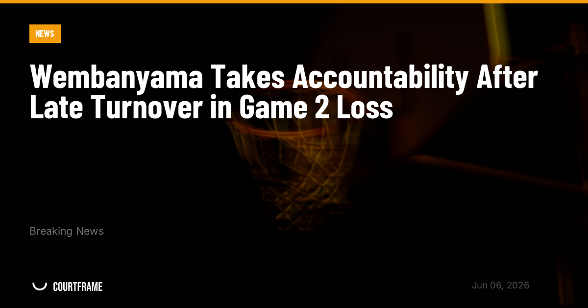 Wembanyama Takes Accountability After Late Turnover in Game 2 Loss