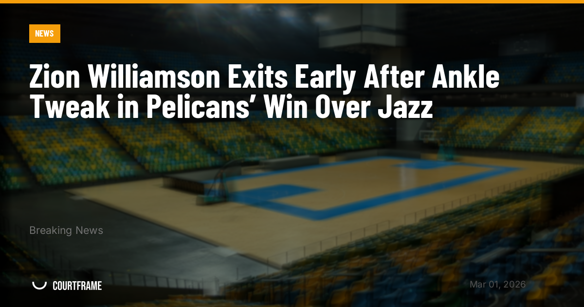 Zion Williamson Exits Early After Ankle Tweak in Pelicans’ Win Over Jazz